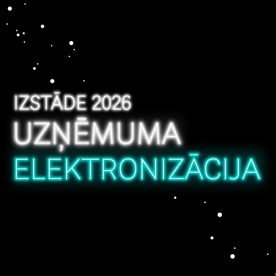 IZSTĀDE-FORUMS "Uzņēmuma elektronizācija 2026"